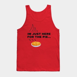 Im Just Here For The Pie…Funy Thanksgiving Day Design Tank Top